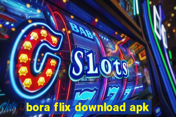 bora flix download apk